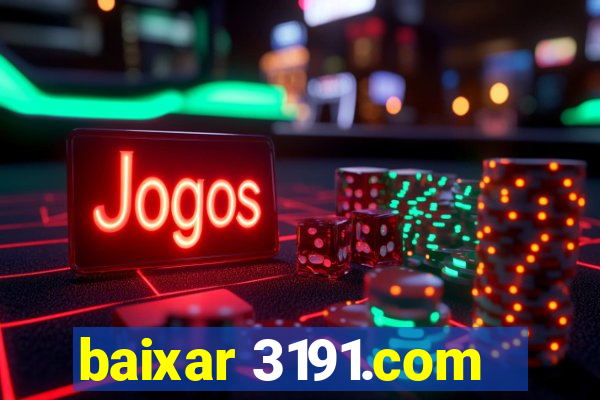 baixar 3191.com